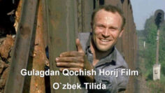 Gulagdan-Qochish-Horij-Film-Ozbek-Tilida