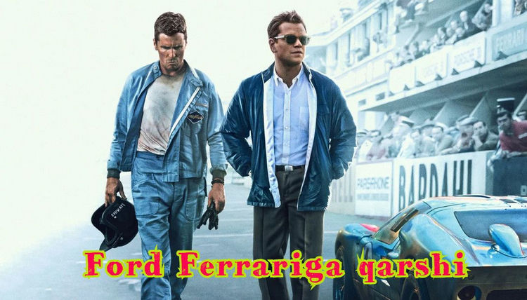 Ford Ferrariga qarshi – Horij Film O`zbek Tilida