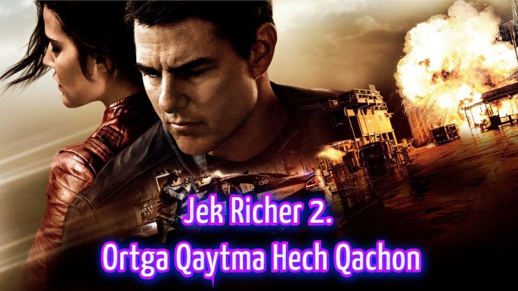 Jek Richer 2. Ortga Qaytma Hech Qachon – Horij film O`zbek Tilida