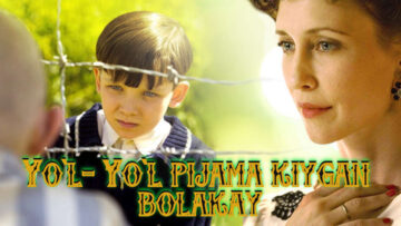 Yol-Yol-pijama-kiygan-bolakay-Horij-film-ozbek-tilida