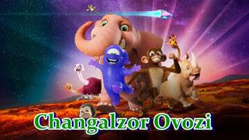 Changalzor Ovozi – Multfilm O`zbek tilida