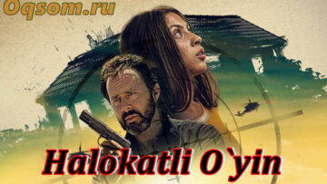Halokatli O`yin – Horij Film O`zbek Tilida HD Formatda