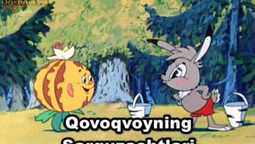 Qovoqvoyning Sarguzashtlari – Multfilm O`zbek tilida