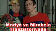 Mariya va Mirabela Transistoriyada – Uzbek tilida