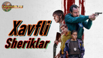 Xavfli Sheriklar – Xorij Film O`zbek Tilida Online tomosha qilish va skachat qilish