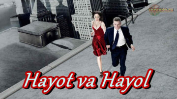 Hayot va Hayol – Horij Film O`zbek tilida