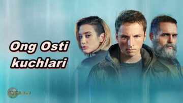 Ong Osti kuchlari – Horij Film O`zbek tilida