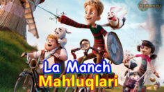 La Manch Mahluqlari – Multfilm O`zbek tilida oqshom.ru